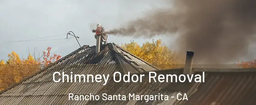  Chimney Odor Removal Rancho Santa Margarita - CA