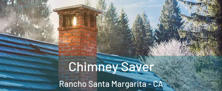  Chimney Saver Rancho Santa Margarita - CA