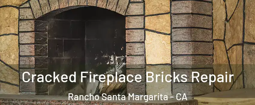  Cracked Fireplace Bricks Repair Rancho Santa Margarita - CA