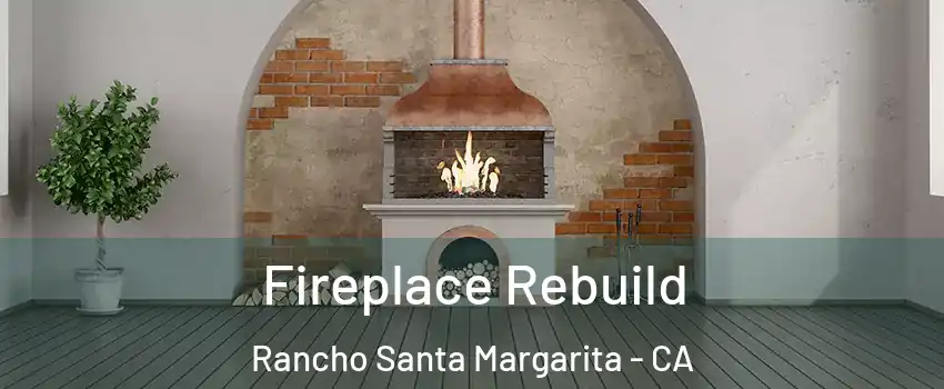  Fireplace Rebuild Rancho Santa Margarita - CA