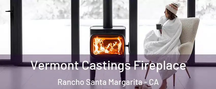  Vermont Castings Fireplace Rancho Santa Margarita - CA